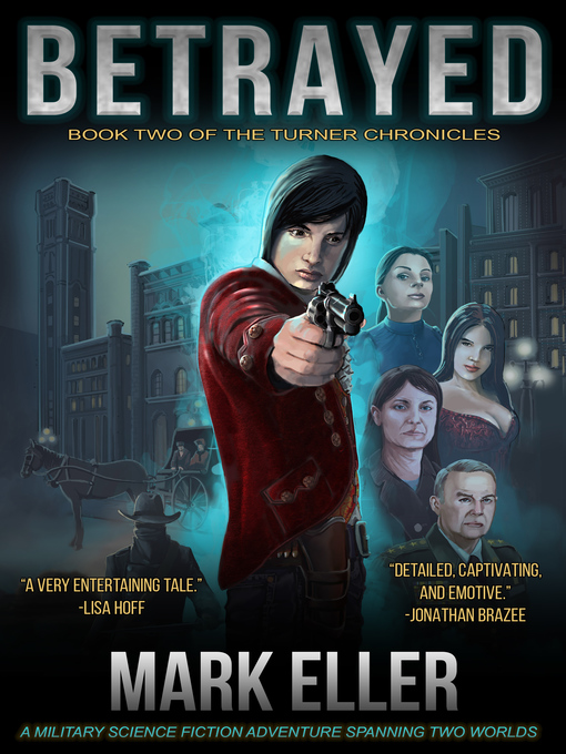 Title details for Betrayed, Book 2 of the Turner Chronicles by Mark Eller - Available